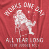  Works One Day All Year Long Womens T Shirt 