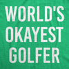  Worlds Okayest Golfer Womens T Shirt 