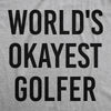  Worlds Okayest Golfer Womens T Shirt 