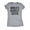  Worlds Okayest Sister Womens T Shirt 