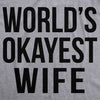  Worlds Okayest Wife Womens T Shirt 