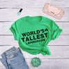  Worlds Tallest Leprechaun Womens T Shirt 