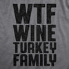  Wtf Wine Turkey Family Womens T Shirt 