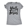  Yall Need Jesus Womens T Shirt 