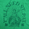  Yall Need St Pat Womens T Shirt 