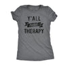  Yall Need Therapy Womens T Shirt 