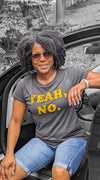  Yeah No Womens T Shirt 