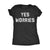  Yes Worries Womens T Shirt 