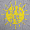  You Are My Sunshine Womens T Shirt 