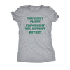  You Cant Plant Flowers If You Havent Botany Womens T Shirt 