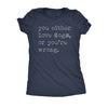  You Either Love Dogs Or Youre Wrong Womens T Shirt 
