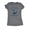  You Free Tonight Womens T Shirt 