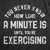 You Never Know How Long A Minute Is Until Youre Exercising Womens Tank Top