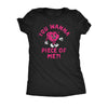 You Wanna Piece Of Me Womens T Shirt 