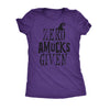  Zero Amucks Given Womens T Shirt 