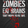  Zombies Eat Brains Dont Worry Youre Safe Womens T Shirt 