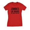  Zombies Eat Brains Youre Safe Womens T Shirt 