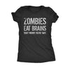  Zombies Eat Brains Youre Safe Womens T Shirt 