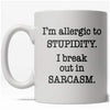 Stupidity Allergy Coffee Mug