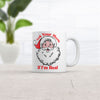 Isn't It Time You Asked Your Mom If I'm Real? Mug