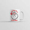 Isn't It Time You Asked Your Mom If I'm Real? Mug