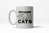Cats Make Everything Better Mug