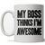Awesome Employee Mug: My Boss Thinks I'm Great!