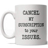 Subscription Cancellation Coffee Mug