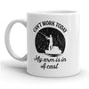 Sorry, Can't Work Today – My Arm's in a Cast Mug
