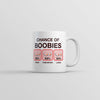 Chance of Boobies Coffee Mug