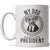 My Dog for President: A Mug for Dog Lovers