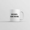 Dear Santa, No Regrets Mug