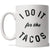 Tacos Are My Motivation Mug