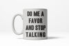 Please Stop Talking Mug