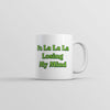 Fa La La La I'm Losing My Mind Coffee Mug