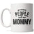 Mommy: The Title My Favorite People Call Me Mug