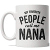 Nana: My Favorite People Call Me Mug