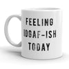 IDGAF-Ish Mood Mug