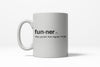 Funner Definition Coffee Mug
