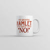 Hamlet-Inspired Quote Mug