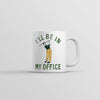 Golfing Mug: 'I'll Be In My Office'