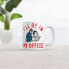 Mechanic Mug: 'I'll Be in My Office'