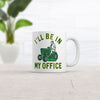 Office Mower Mug: I'll Be Here