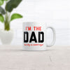 I'm the Dad—That's Why I'm Always Right Mug