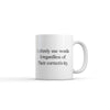 I Frequently Use Words Regardless of Their Correctness Mug