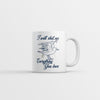 I'll Rain on Your Parade Mug