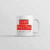 Just Breathe: The 'If You Think I'm Sexy' Mug