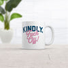 Kindly Go Away Mug