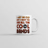 Vintage Vibes: I May Be Old, But I’ve Seen All the Cool Bands Mug