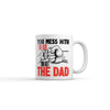 Mess with the Kid, Face the Dad - Coffee Mug